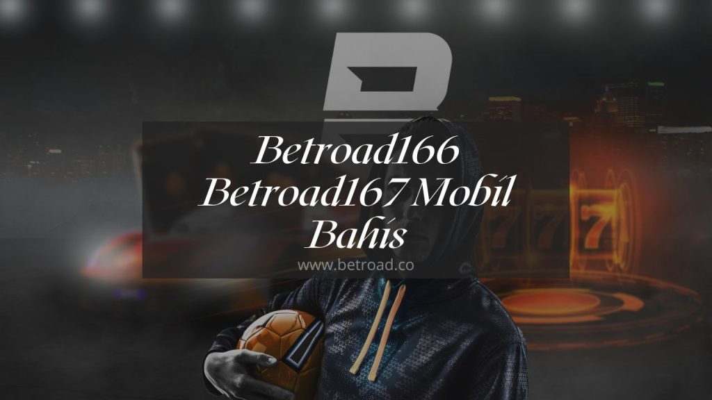 Betroad166 - Betroad167 Mobil